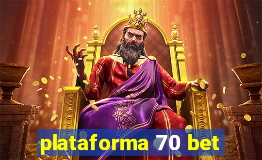 plataforma 70 bet